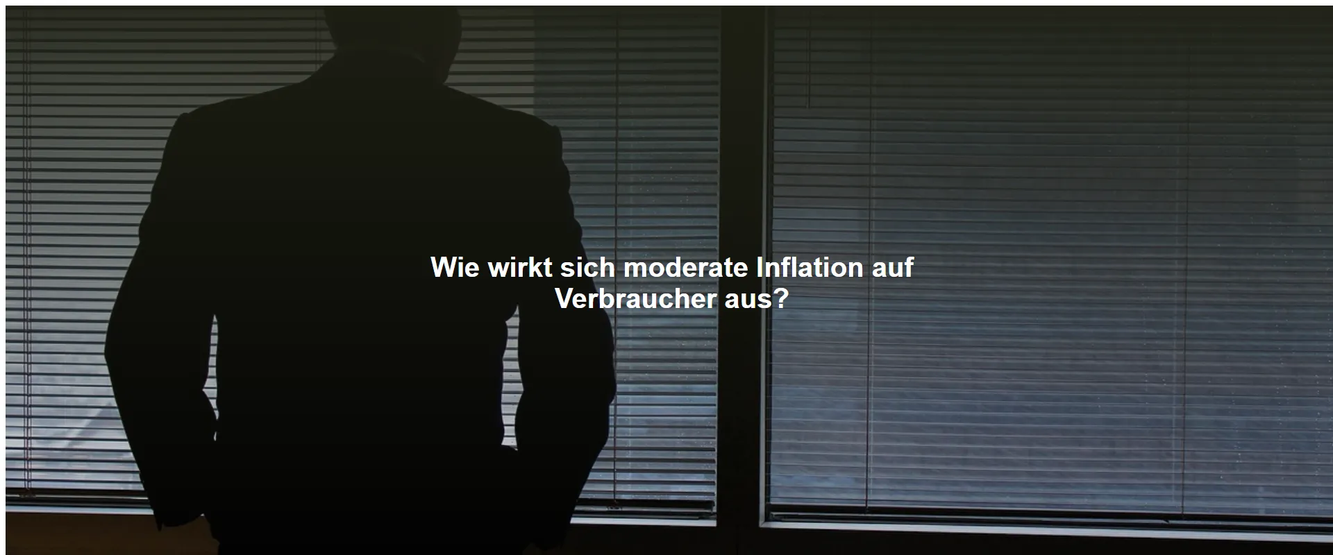 Wie wirkt sich moderate Inflation auf Verbraucher aus?